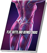 Flat Butts and Defined Thighs